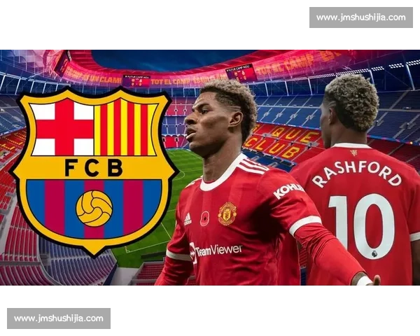 拉什福德铁心赴诺坎普!苦练待命盼巴萨召唤